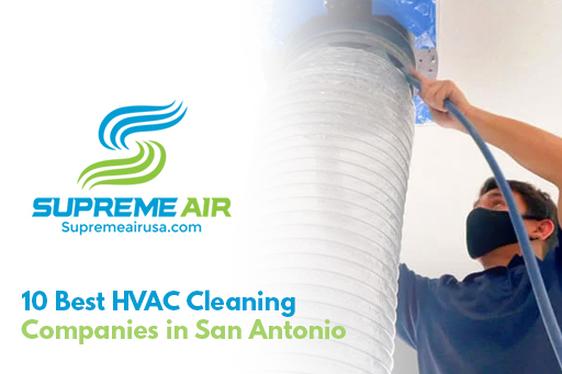 An infographic about the 10 best HVAC cleaning companies in San Antonio that can provide the best HVAc system.