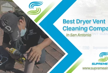 An infographic about the 10 best dryer vent cleaning companies in San Antonio.